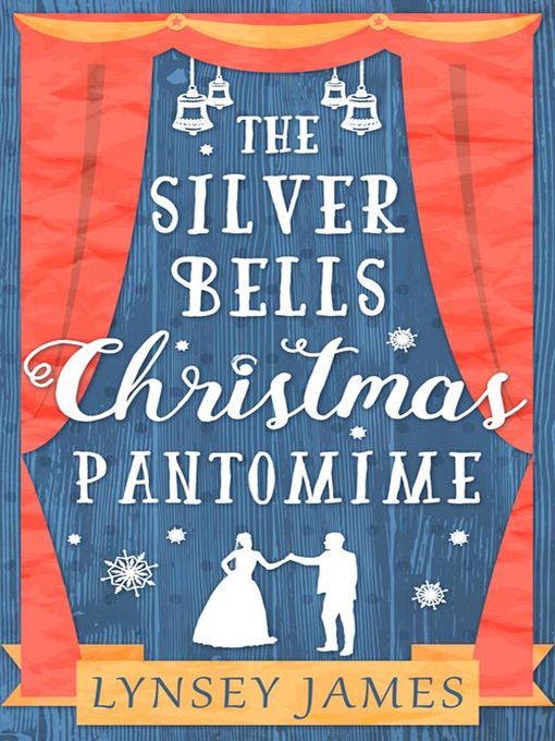 Title details for The Silver Bells Christmas Pantomime by Lynsey James - Available